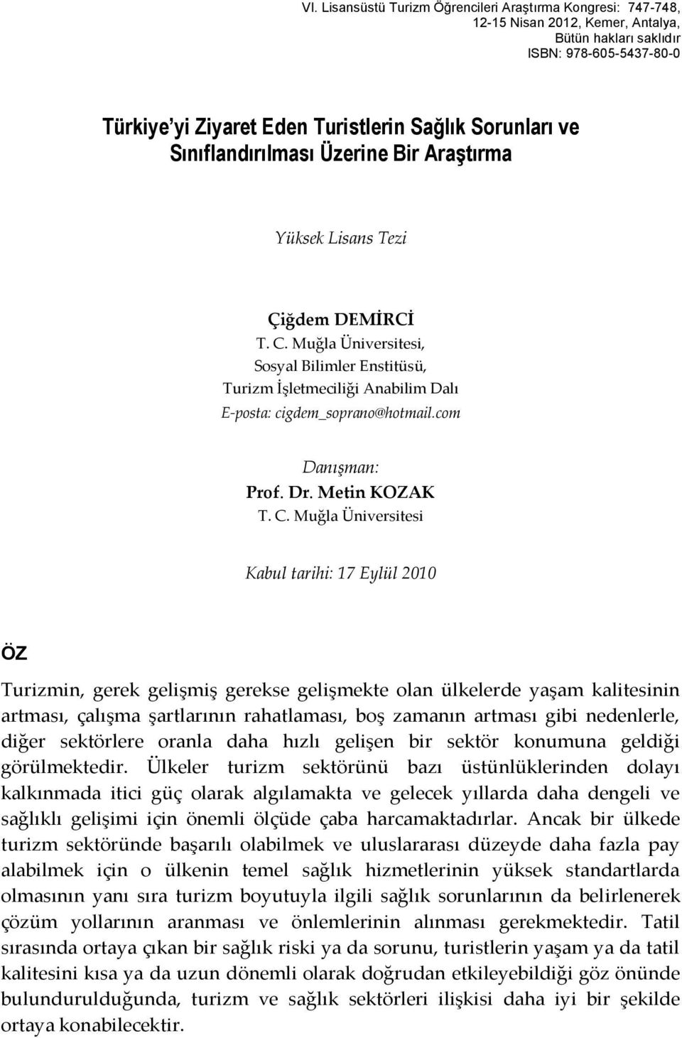 com Danışman: Prof. Dr. Metin KOZAK T. C.