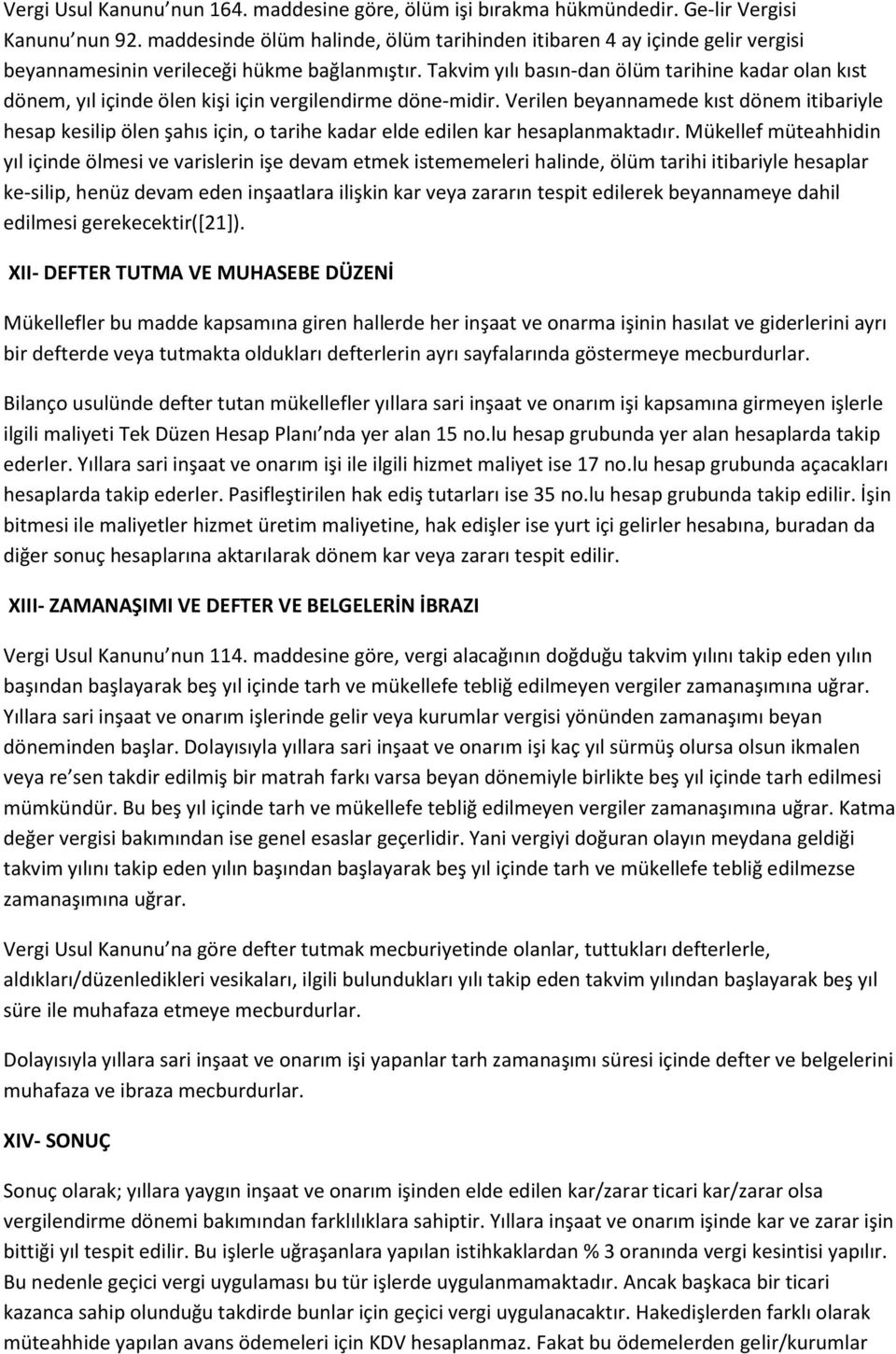 Takvim yılı basın dan ölüm tarihine kadar olan kıst dönem, yıl içinde ölen kişi için vergilendirme döne midir.