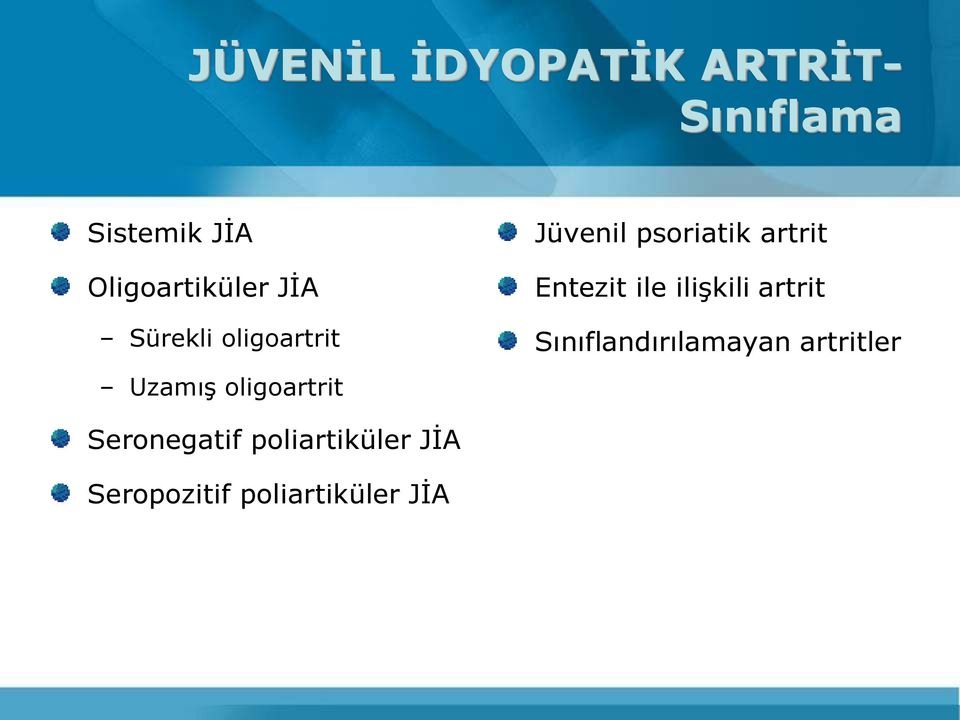 Jüvenil psoriatik artrit Entezit ile ilişkili artrit