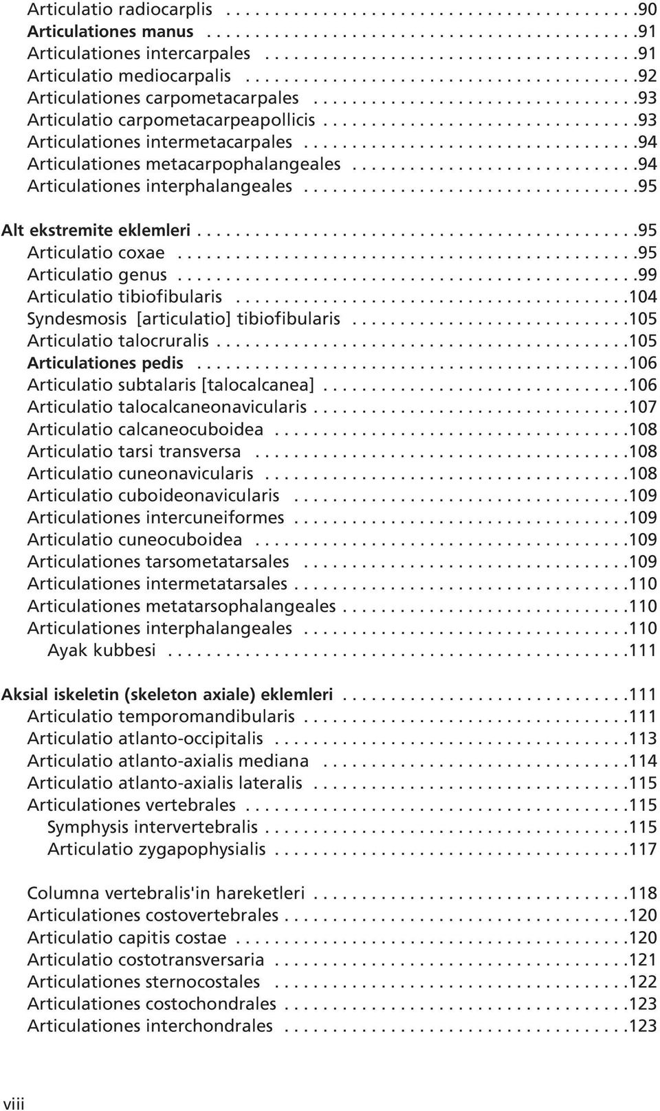 ..................................94 Articulationes metacarpophalangeales..............................94 Articulationes interphalangeales...................................95 Alt ekstremite eklemleri.