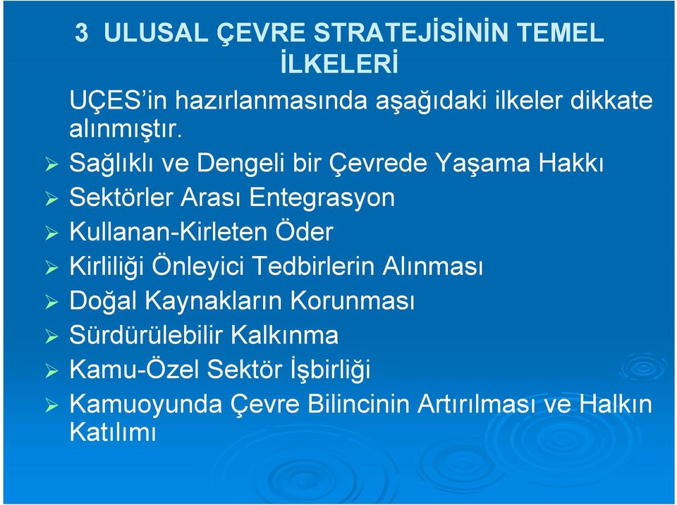 Sağlıklı ve Dengeli bir Çevrede Yaşama Hakkı Sektörler Arası Entegrasyon Kullanan-Kirleten