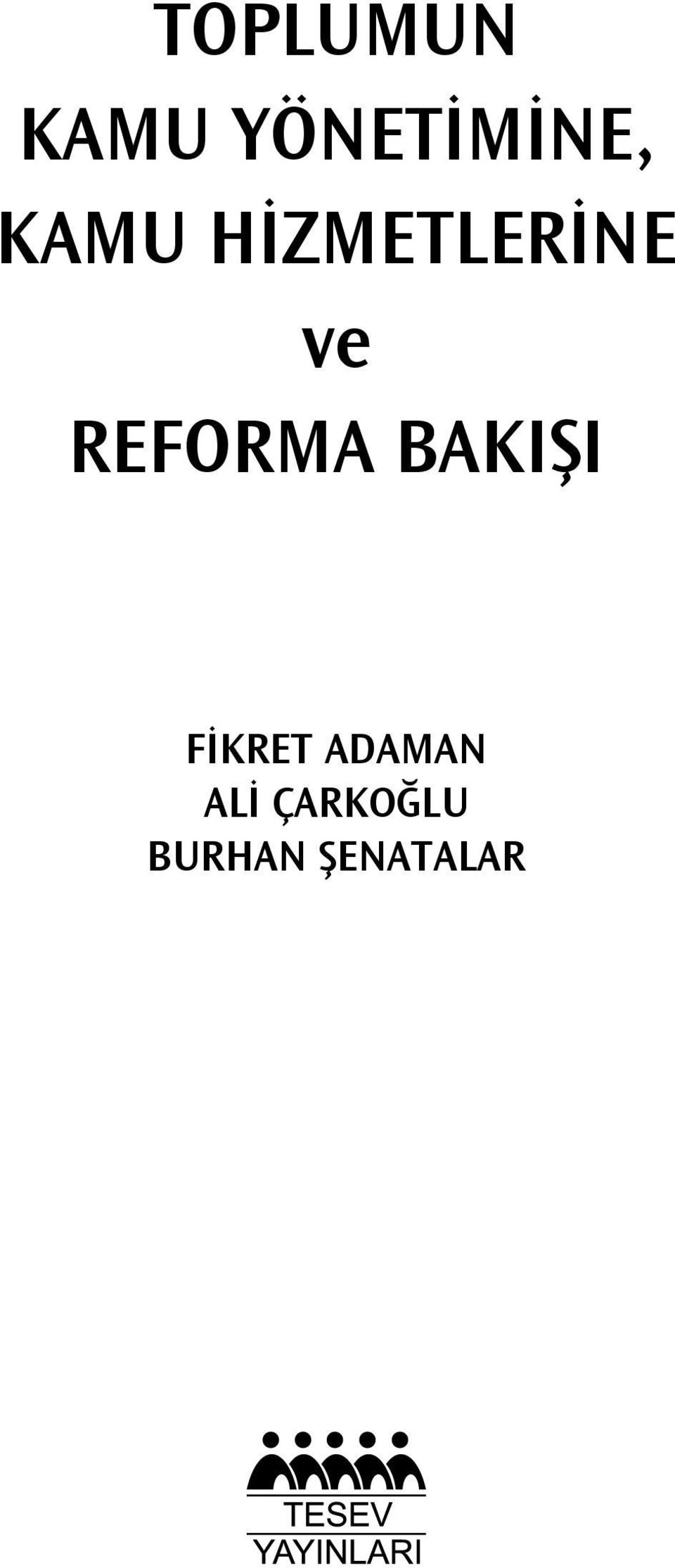 REFORMA BAKIŞI FİKRET