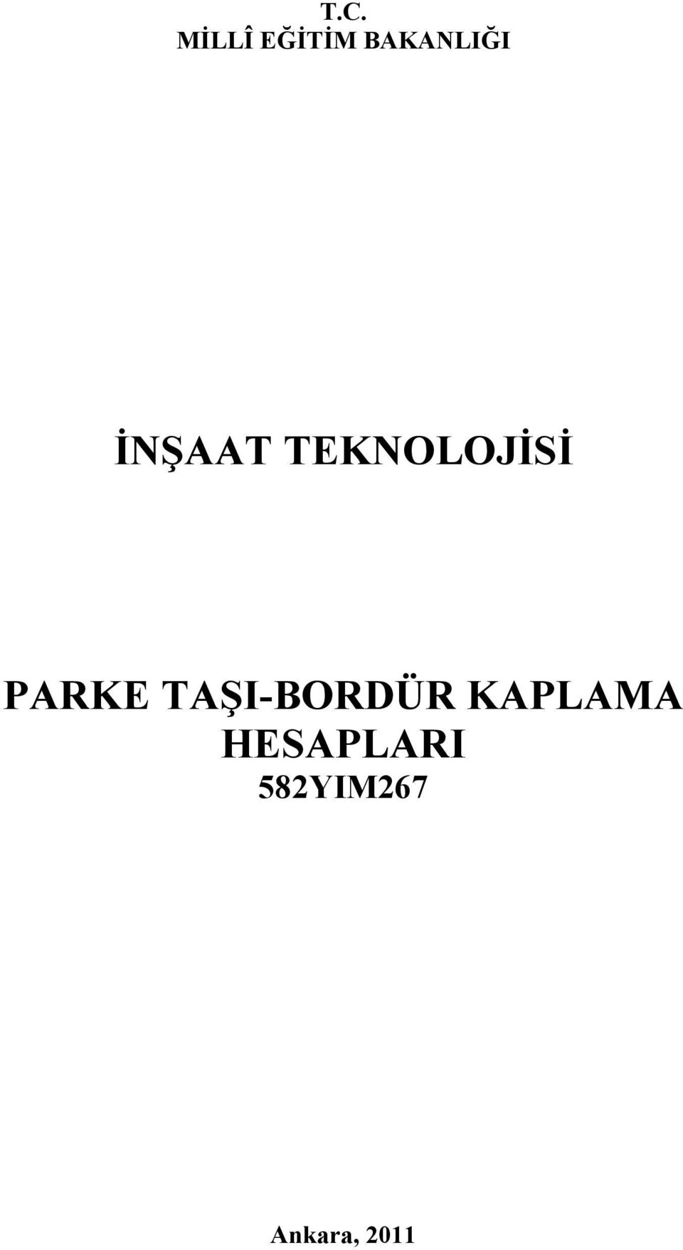 TEKNOLOJİSİ PARKE