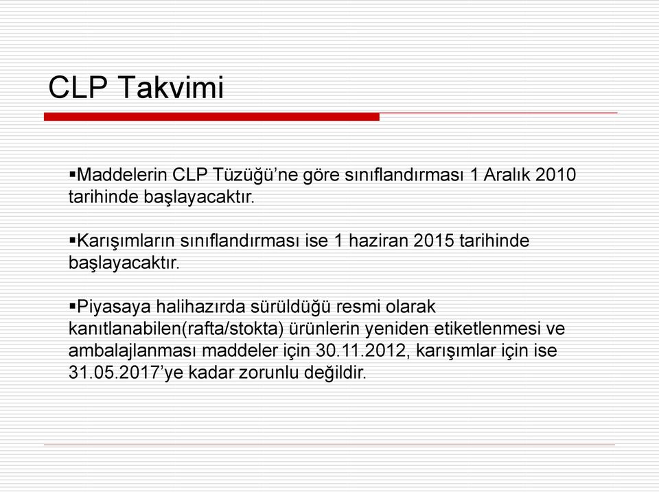 Piyasaya halihazırda sürüldüğü resmi olarak kanıtlanabilen(rafta/stokta) ürünlerin yeniden