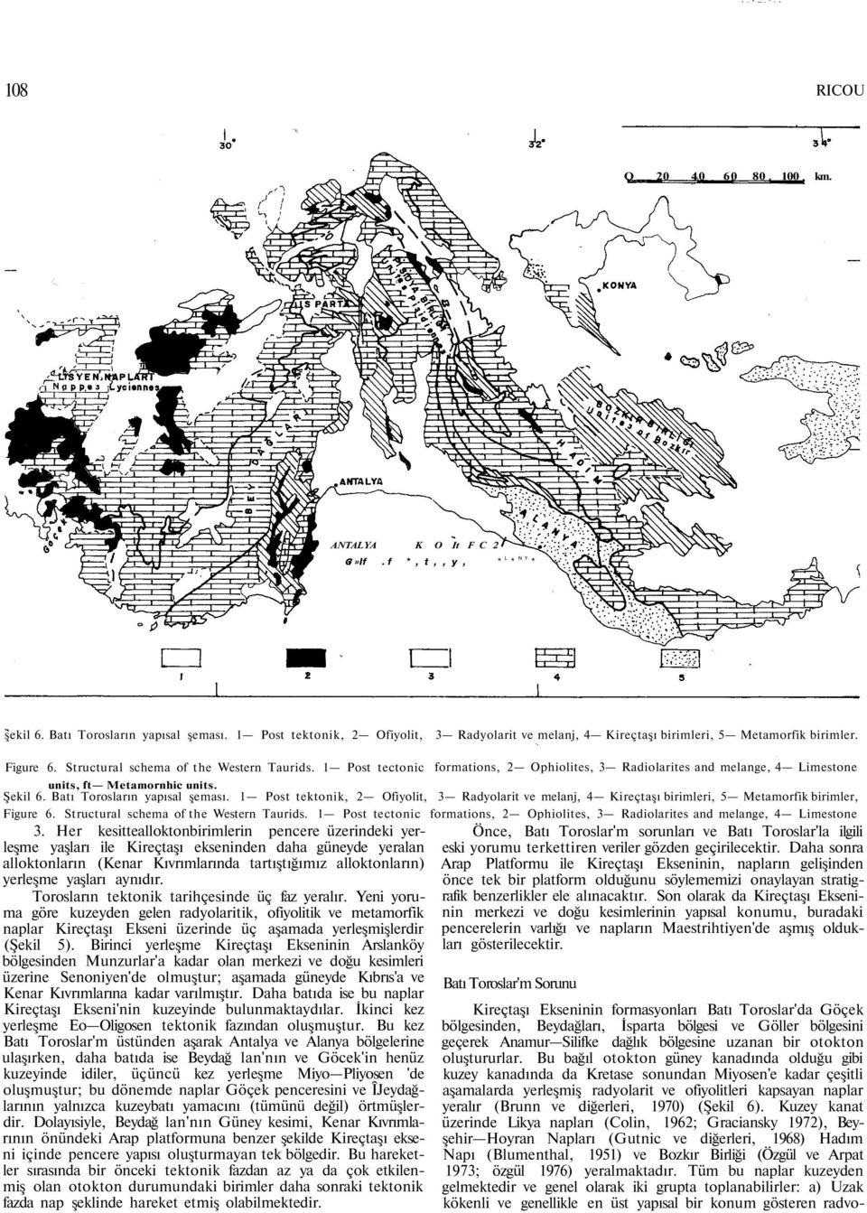 Şekil 6. Batı Torosların yapısal şeması. 1 Post tektonik, 2 Ofiyolit, Figure 6. Structural schema of the Western Taurids. 1 Post tectonic 3.