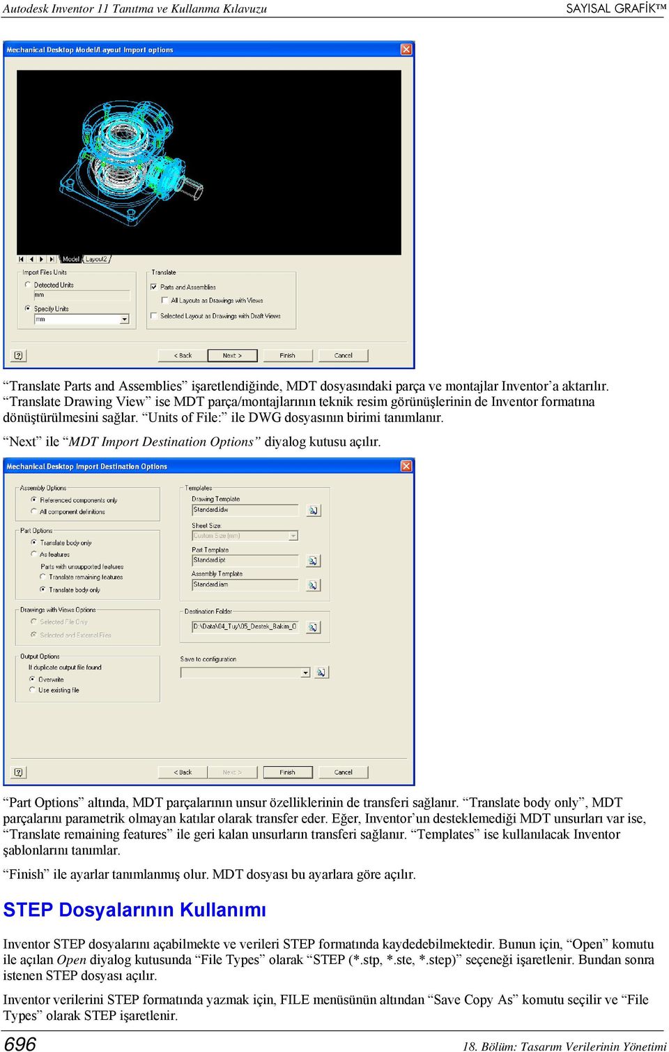 Next ile MDT Import Destination Options diyalog kutusu açılır. Part Options altında, MDT parçalarının unsur özelliklerinin de transferi sağlanır.