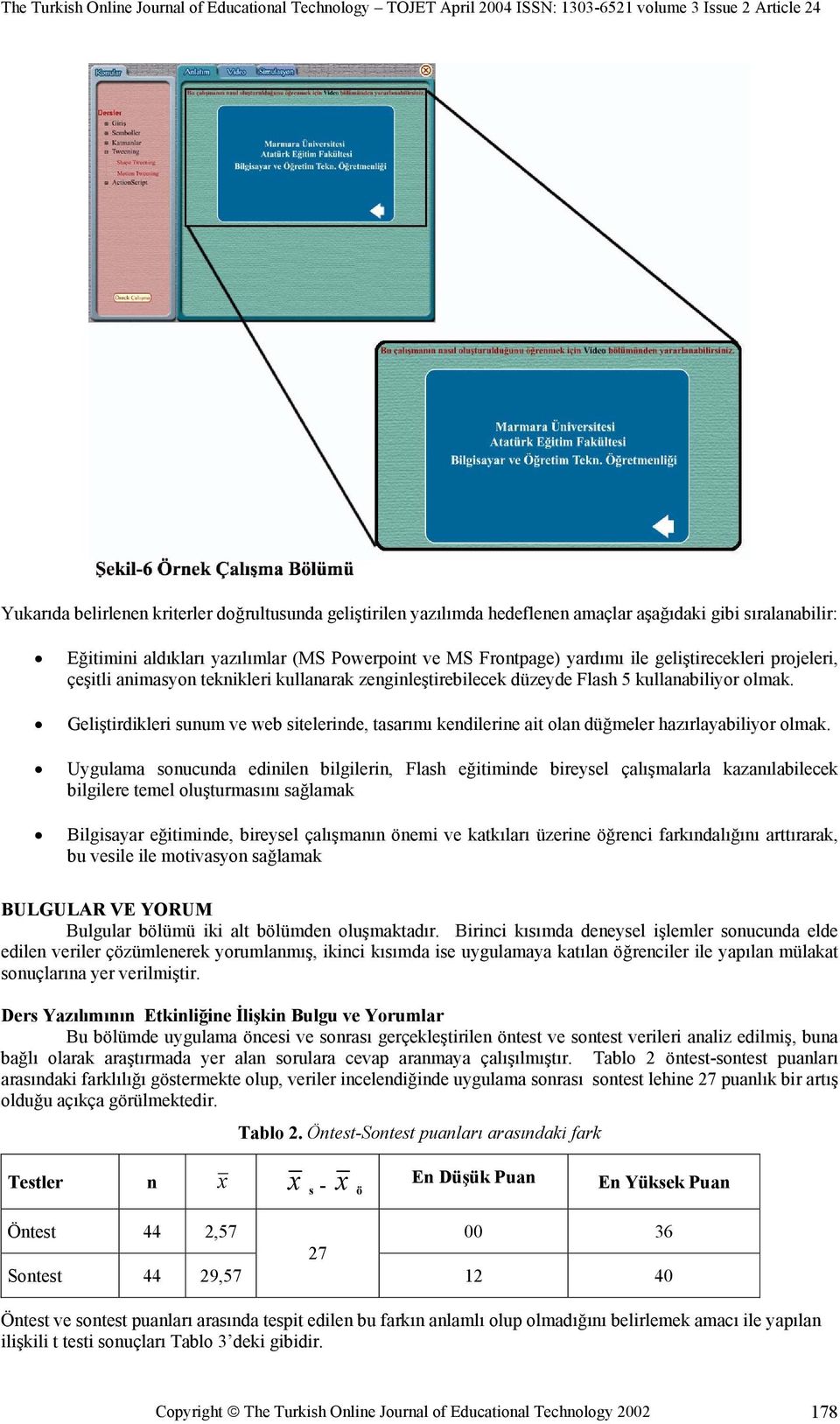 Geliştirdikleri sunum ve web sitelerinde, tasarımı kendilerine ait olan düğmeler hazırlayabiliyor olmak.