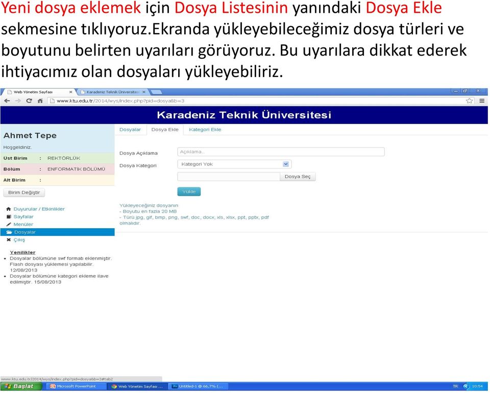 ekranda yükleyebileceğimiz dosya türleri ve boyutunu