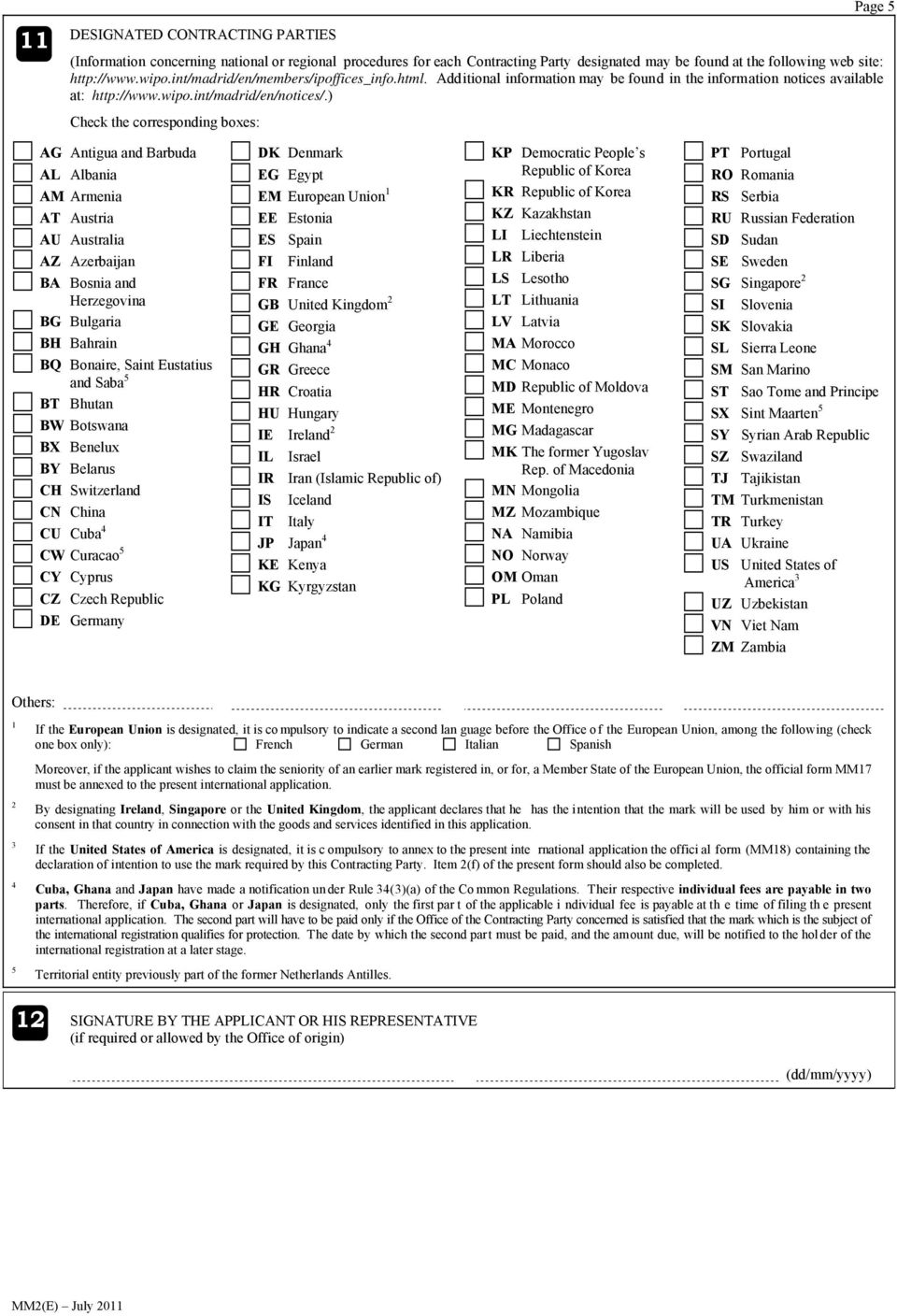 ) Check the corresponding boxes: AG Antigua and Barbuda AL Albania AM Armenia AT Austria AU Australia AZ Azerbaijan BA Bosnia and Herzegovina BG Bulgaria BH Bahrain BQ Bonaire, Saint Eustatius and