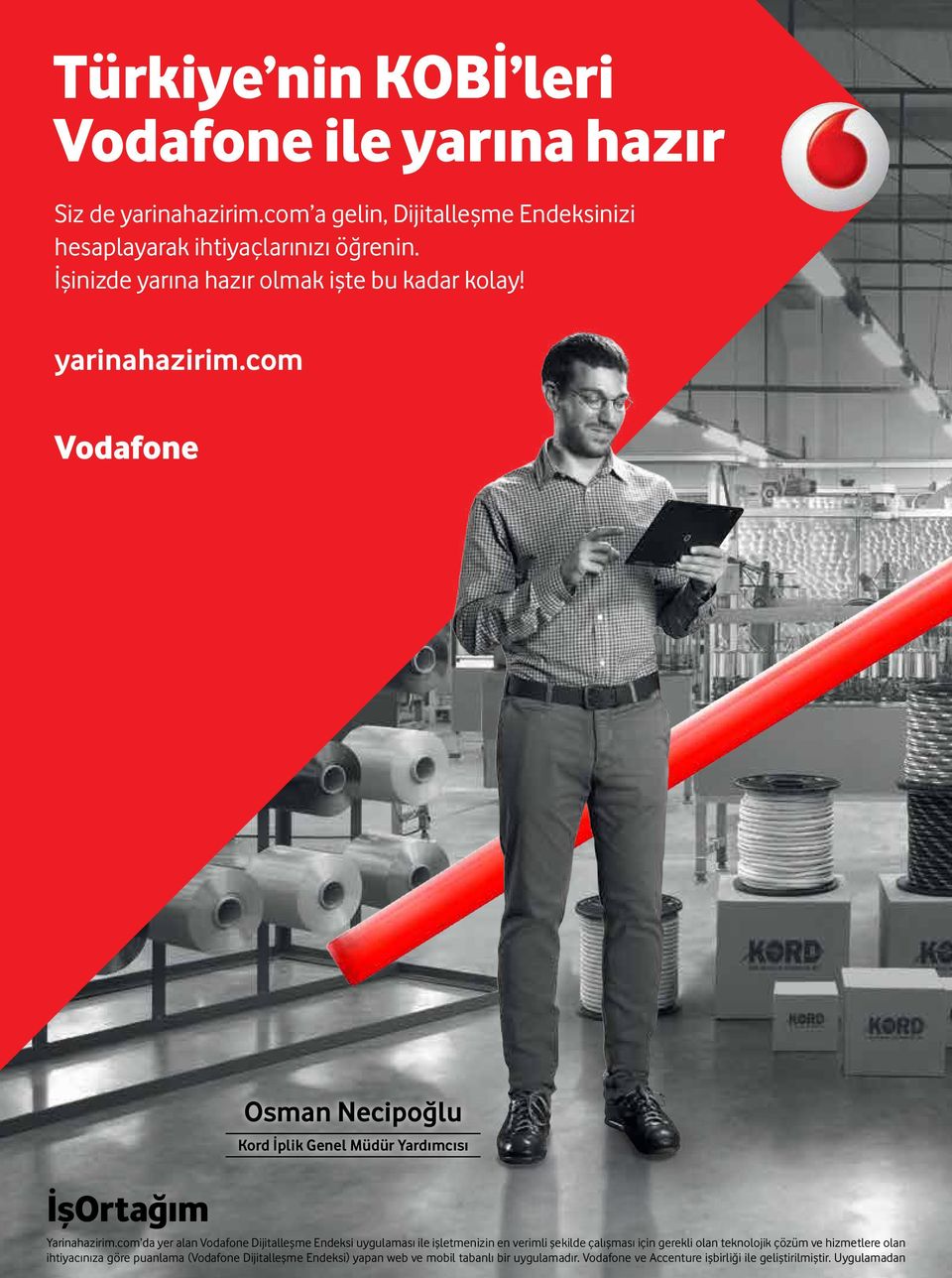 com da yer alan Vodafone Dijitalleşme Endeksi uygulaması ile işletmenizin en verimli şekilde çalışması için gerekli olan teknolojik çözüm ve hizmetlere