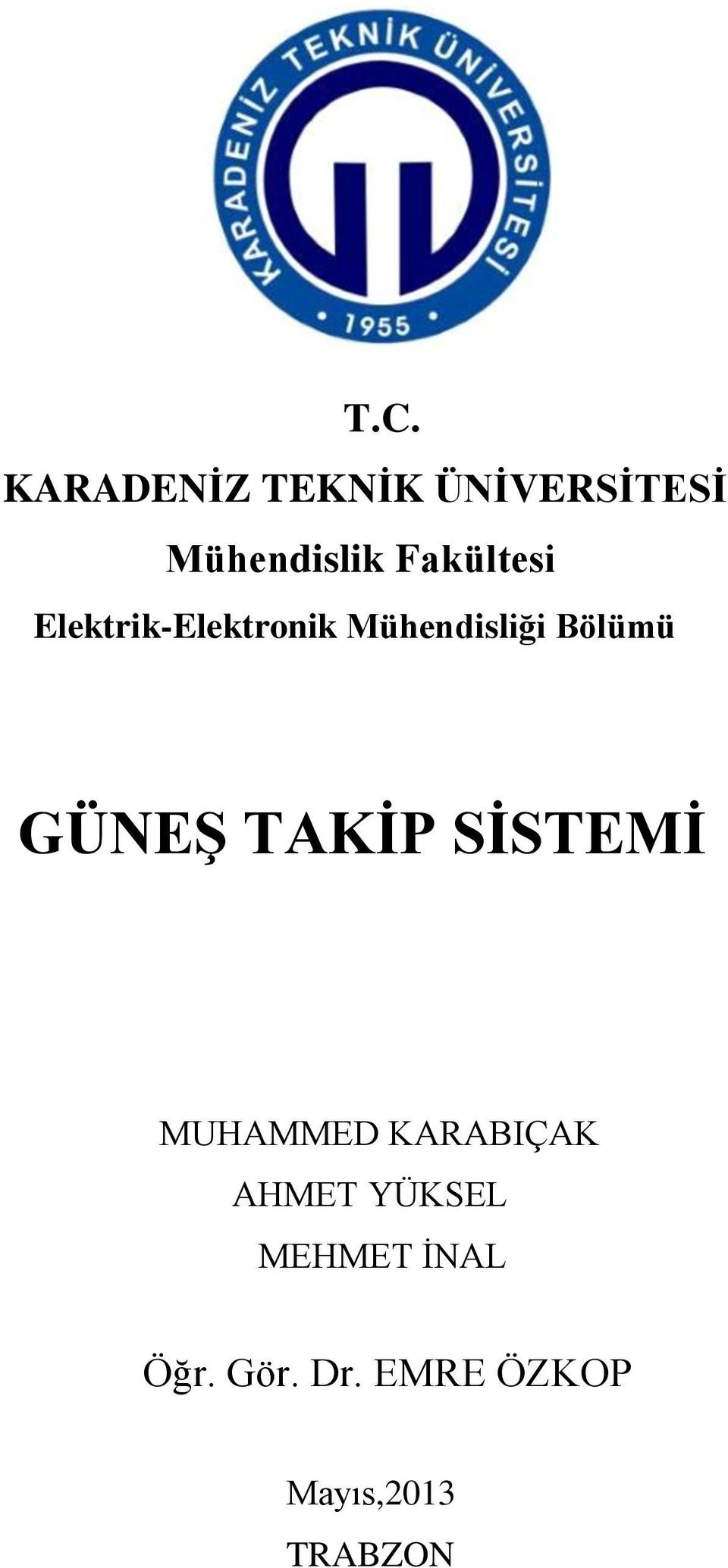 GÜNEŞ TAKİP SİSTEMİ MUHAMMED KARABIÇAK AHMET