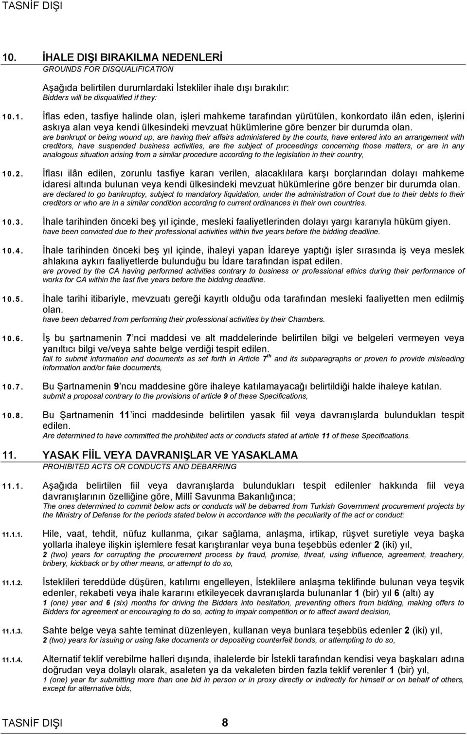 proceedings concerning those matters, or are in any analogous situation arising from a similar procedure according to the legislation in their country, 10.2.