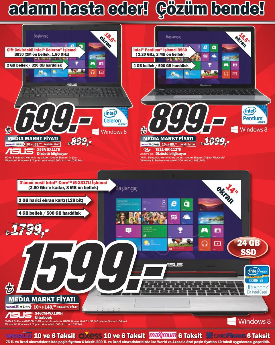 İşletim Sistemi: Orijinal Microsoft Windows 8. Toplam stok adedi: 500. Art. no: 1093444. 1799,- 10 89, 90 TE11-HR-112TK Dizüstü bilgisayar Wi-Fi. Bluetooth. Numerik tuş takımı.