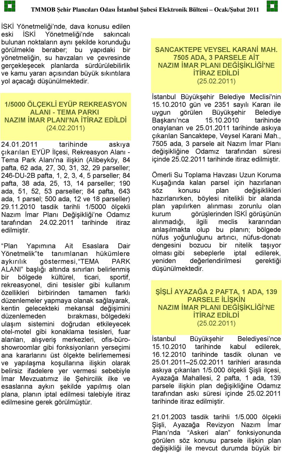 1/5000 ÖLÇEKLİ EYÜP REKREASYON ALANI - TEMA PARKI NAZIM İMAR PLANI NA İTİRAZ EDİLDİ (24.02.2011