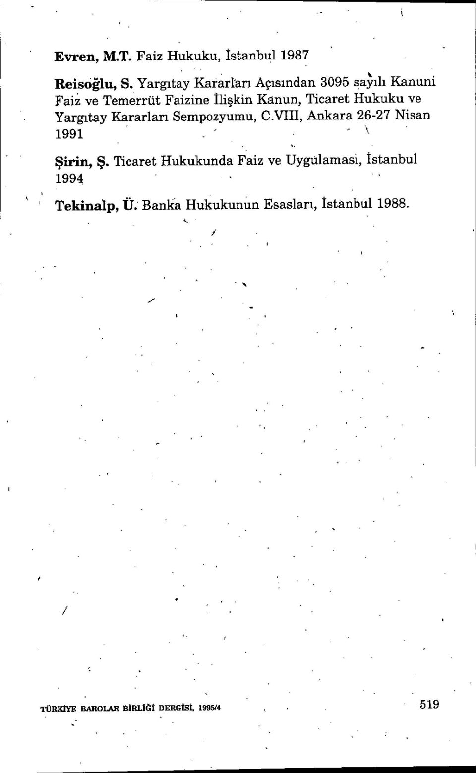 Hukuku ve Yargıtay Kararlan Sempozyumu, C.VIlI, Ankara 26-27 Nisan 1991 - - Şirin, Ş.