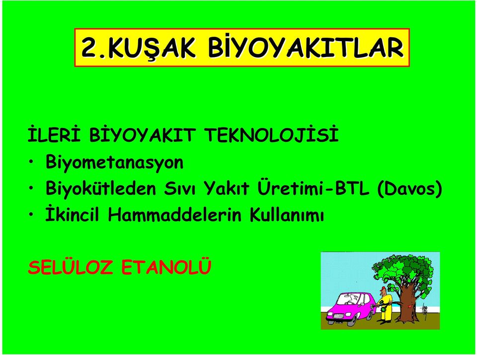 Biyokütleden Sıvı Yakıt Üretimi-BTL