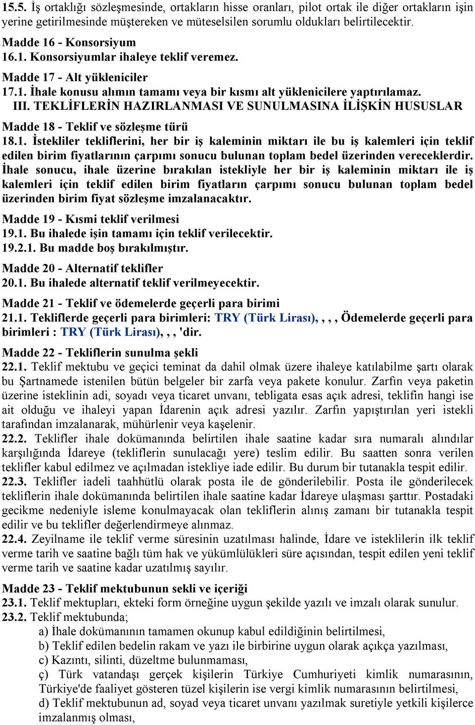 TEKLİFLERİN HAZIRLANMASI VE SUNULMASINA İLİŞKİN HUSUSLAR Madde 18