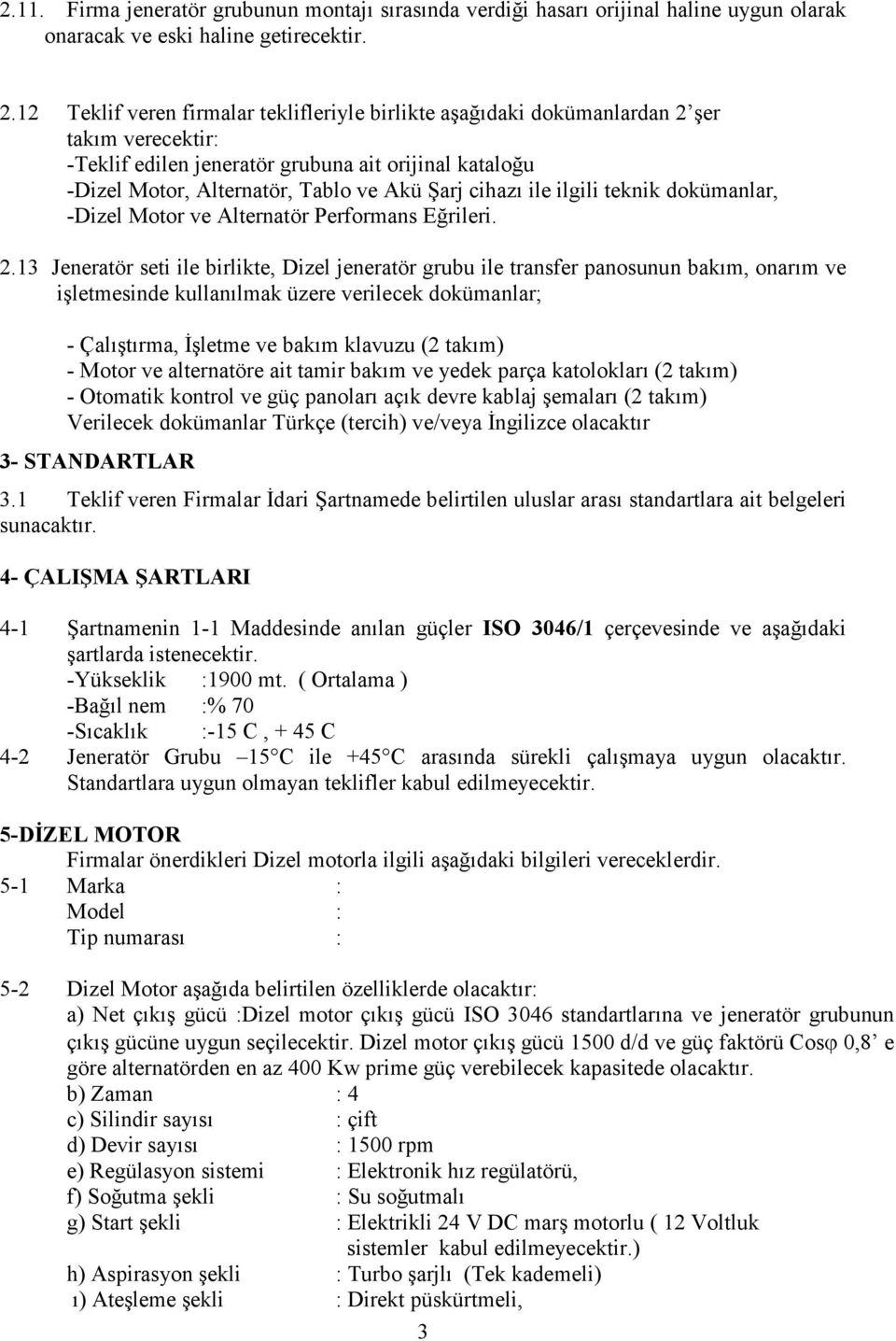 cihazı ile ilgili teknik dokümanlar, -Dizel Motor ve Alternatör Performans Eğrileri. 2.