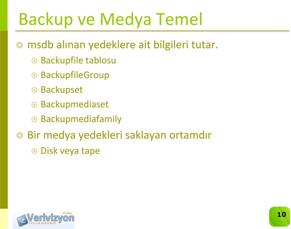 Backupfile tablosu BackupfileGroup Backupset