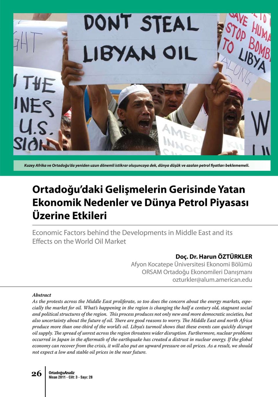 Doç. Dr. Harun ÖZTÜRKLER Afyon Kocatepe Üniversitesi Ekonomi Bölümü ORSAM Ortadoğu Ekonomileri Danışmanı ozturkler@alum.american.