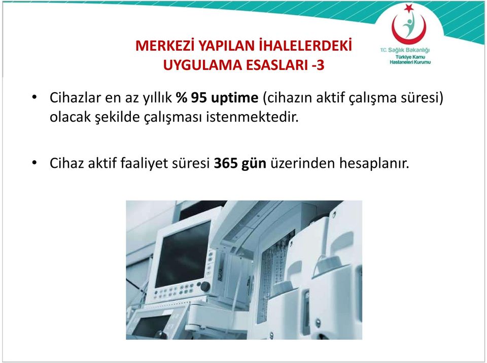 çalışma süresi) olacak şekilde çalışması