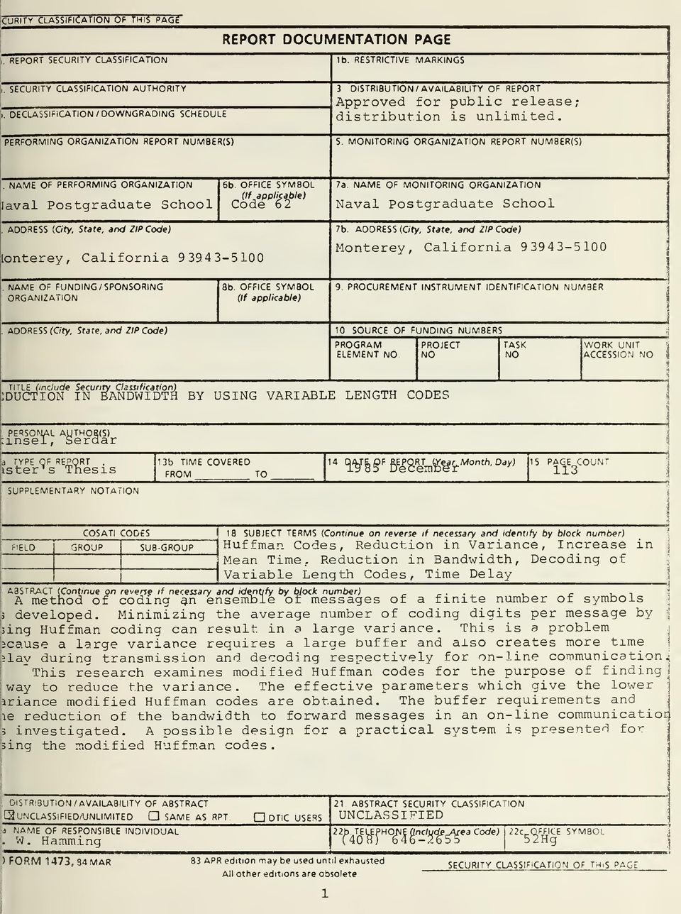 PERFORMING ORGANIZATION REPORT NUMBER(S) 5. MONITORING ORGANIZATION REPORT NUMBER(S) NAME OF PERFORMING ORGANIZATION laval Postgraduate School 6b. OFFICE SYMBOL (If applicable) Code 6 2 7a.