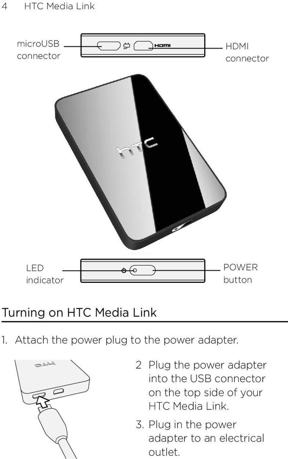 Attach the power plug to the power adapter.