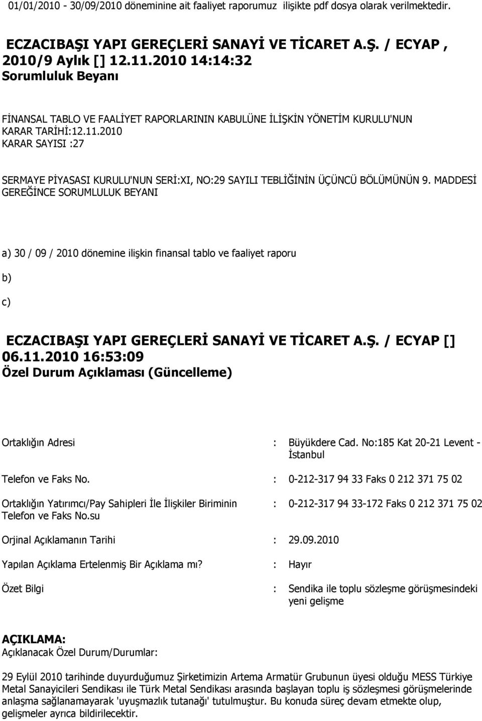 2010 KARAR SAYISI :27 SERMAYE PĠYASASI KURULU'NUN SERĠ:XI, NO:29 SAYILI TEBLĠĞĠNĠN ÜÇÜNCÜ BÖLÜMÜNÜN 9.