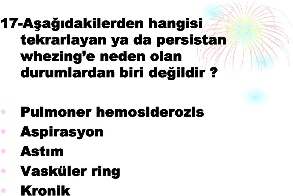 durumlardan biri değildir?