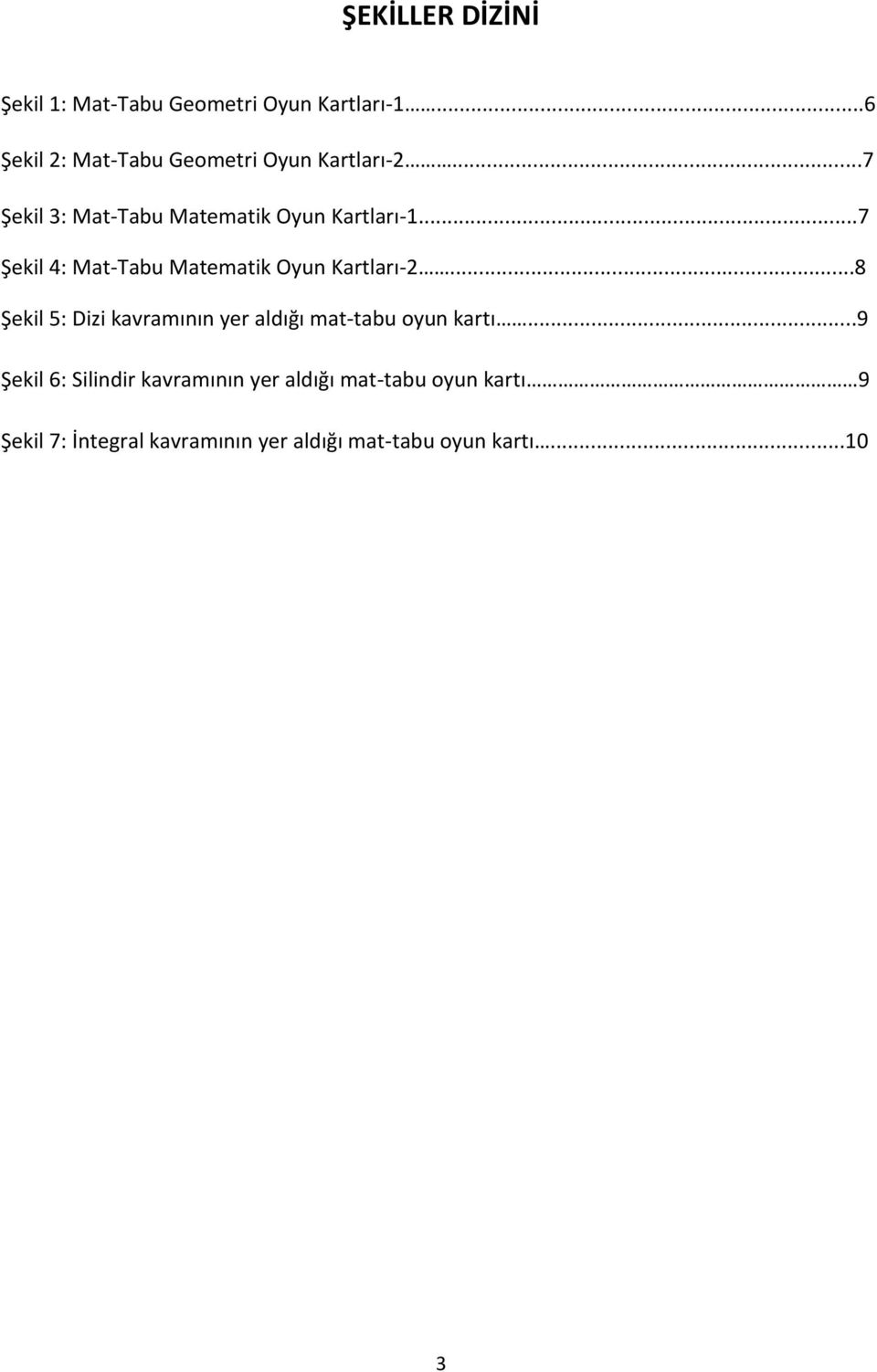 ..7 Şekil 4: Mat-Tabu Matematik Oyun Kartları-2.