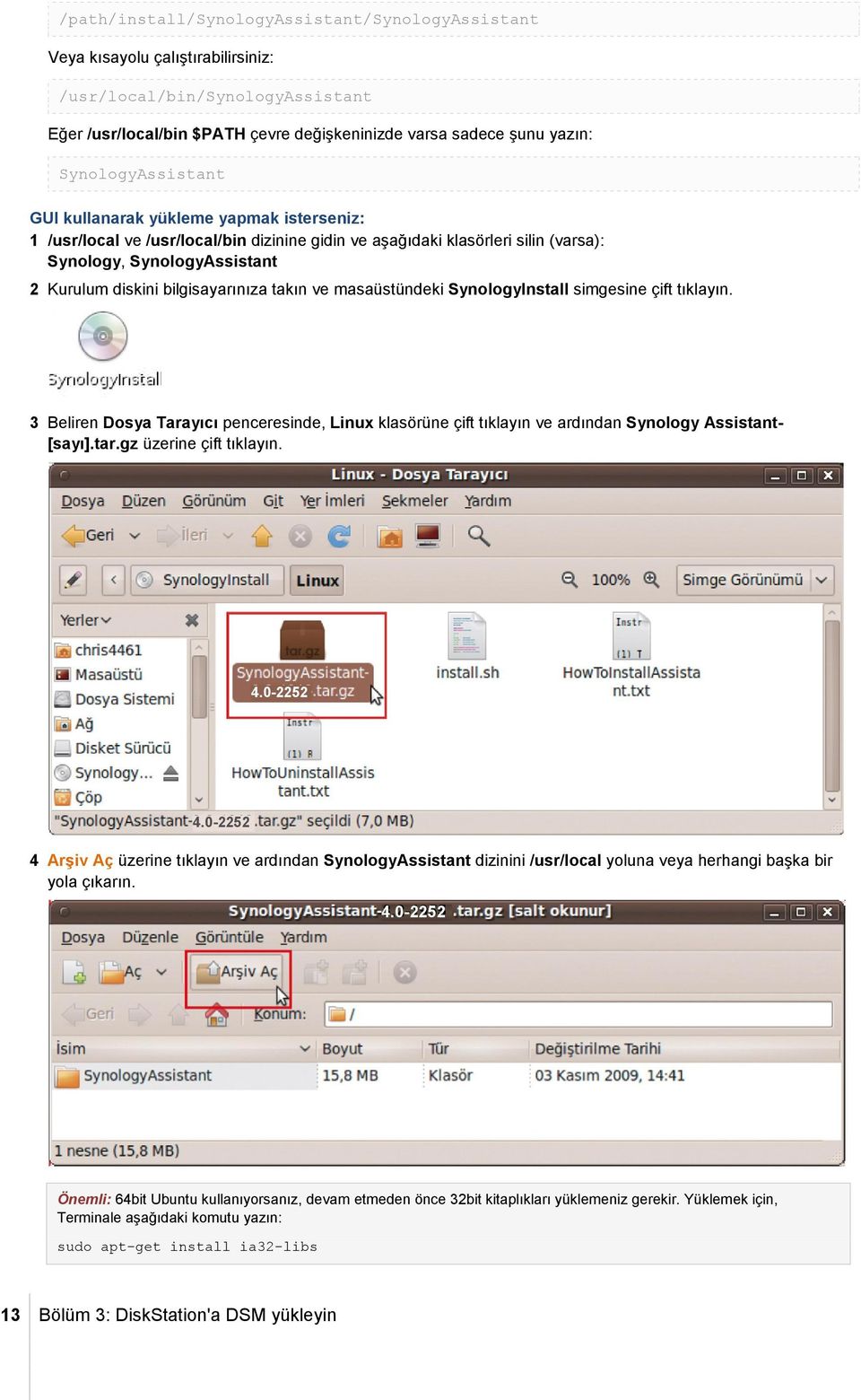 bilgisayarınıza takın ve masaüstündeki SynologyInstall simgesine çift tıklayın. 3 Beliren Dosya Tarayıcı penceresinde, Linux klasörüne çift tıklayın ve ardından Synology Assistant- [sayı].tar.