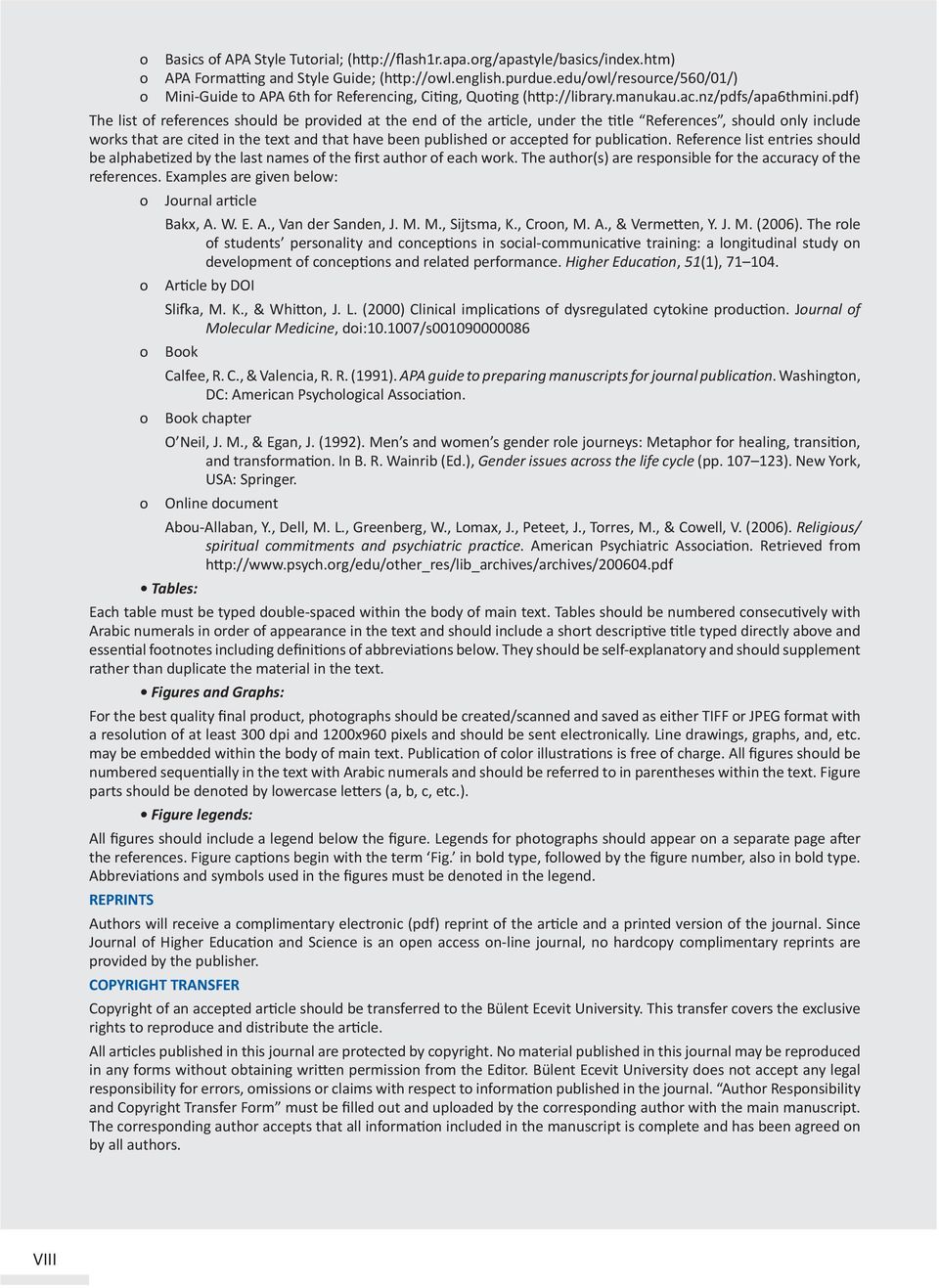 pdf) The list of references should be provided at the end of the article, under the title References, should only include AMAÇ works that VE are cited KAPSAM in the text and that have been published