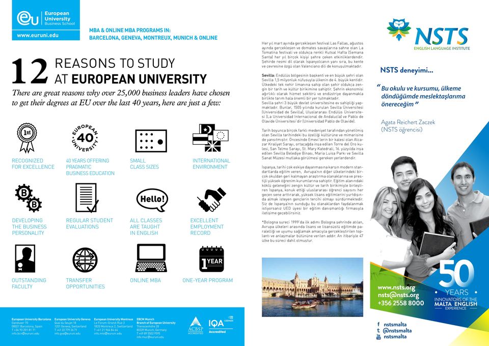 reasons why over 25,000 business leaders have chosen to get their degrees at EU over the last 40 years, here are just a few: 40 YEARS OFFERING PRAGMATIC BUSINESS EDUCATION REGULAR STUDENT EVALUATIONS