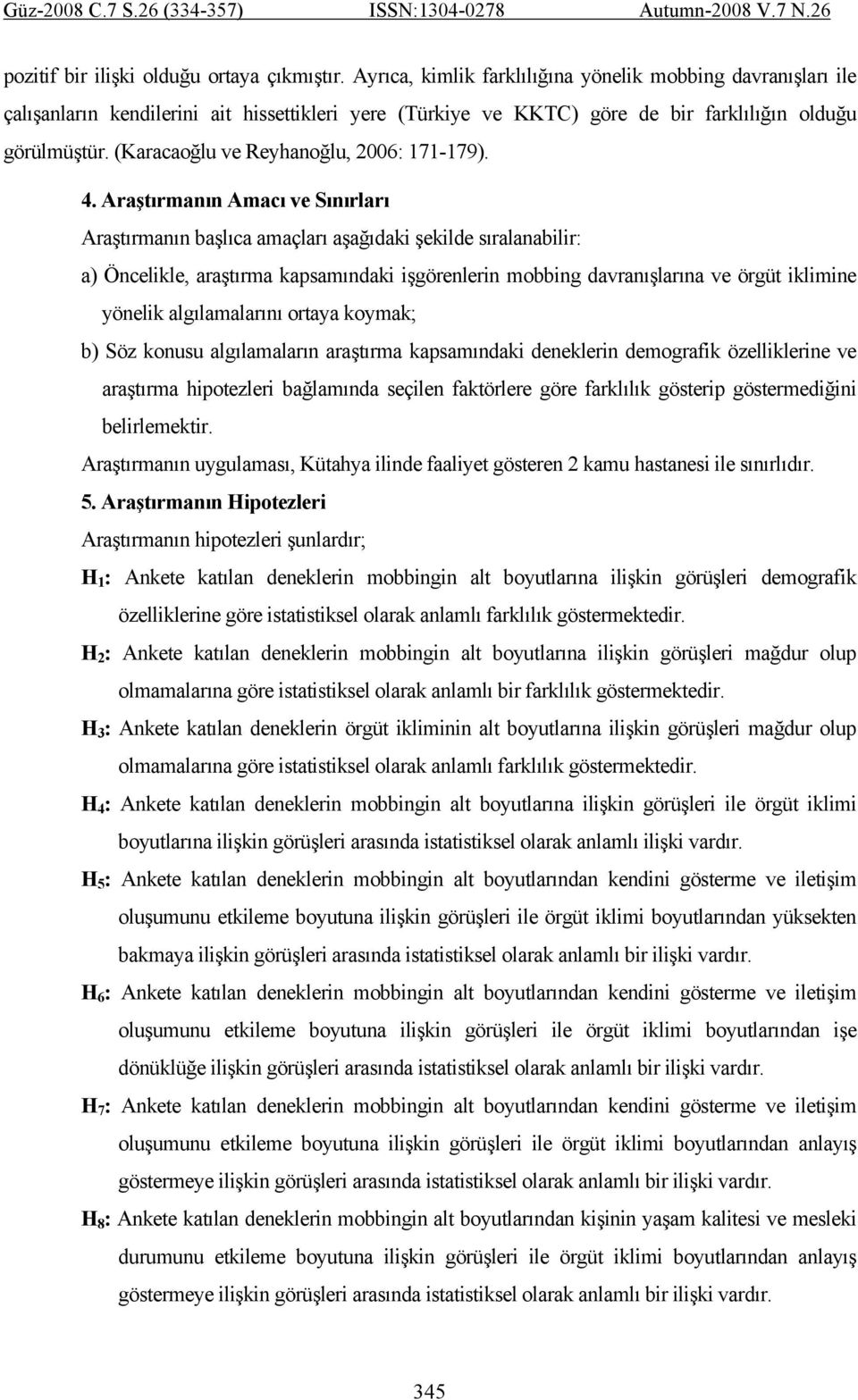 (Karacaoğlu ve Reyhanoğlu, 2006: 171-179). 4.