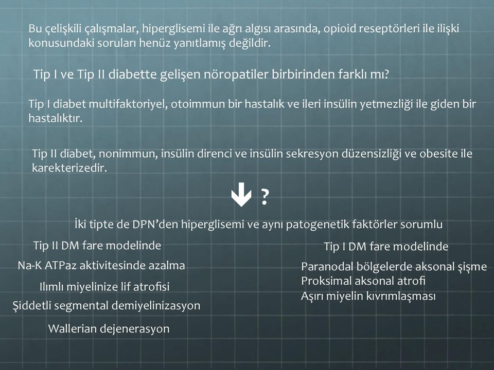 Tip II diabet, nonimmun, insülin direnci ve insülin sekresyon düzensizliği ve obesite ile karekterizedir. ê?