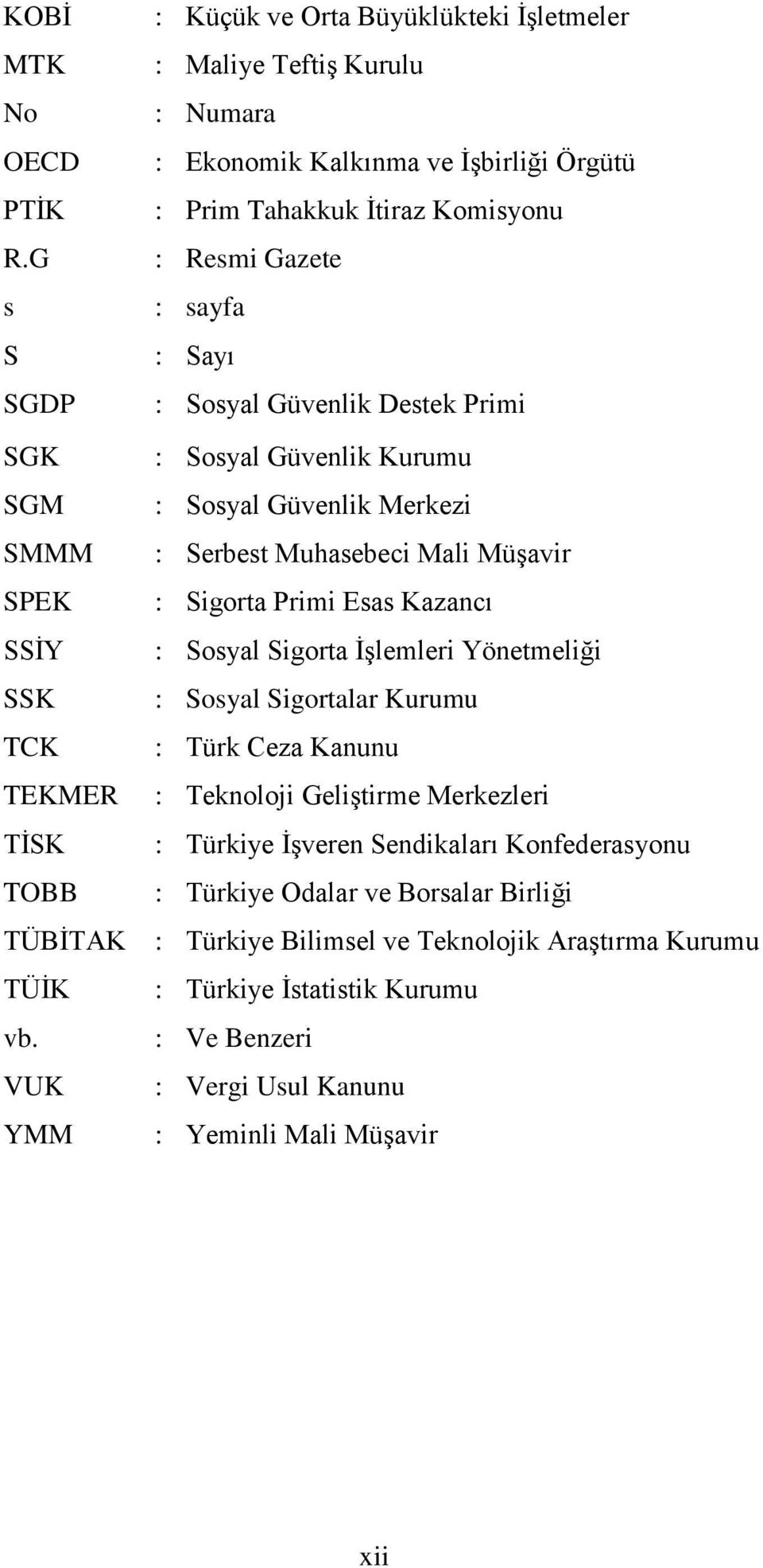 Güvenlik Destek Primi : Sosyal Güvenlik Kurumu : Sosyal Güvenlik Merkezi : Serbest Muhasebeci Mali Müşavir : Sigorta Primi Esas Kazancı : Sosyal Sigorta İşlemleri Yönetmeliği : Sosyal