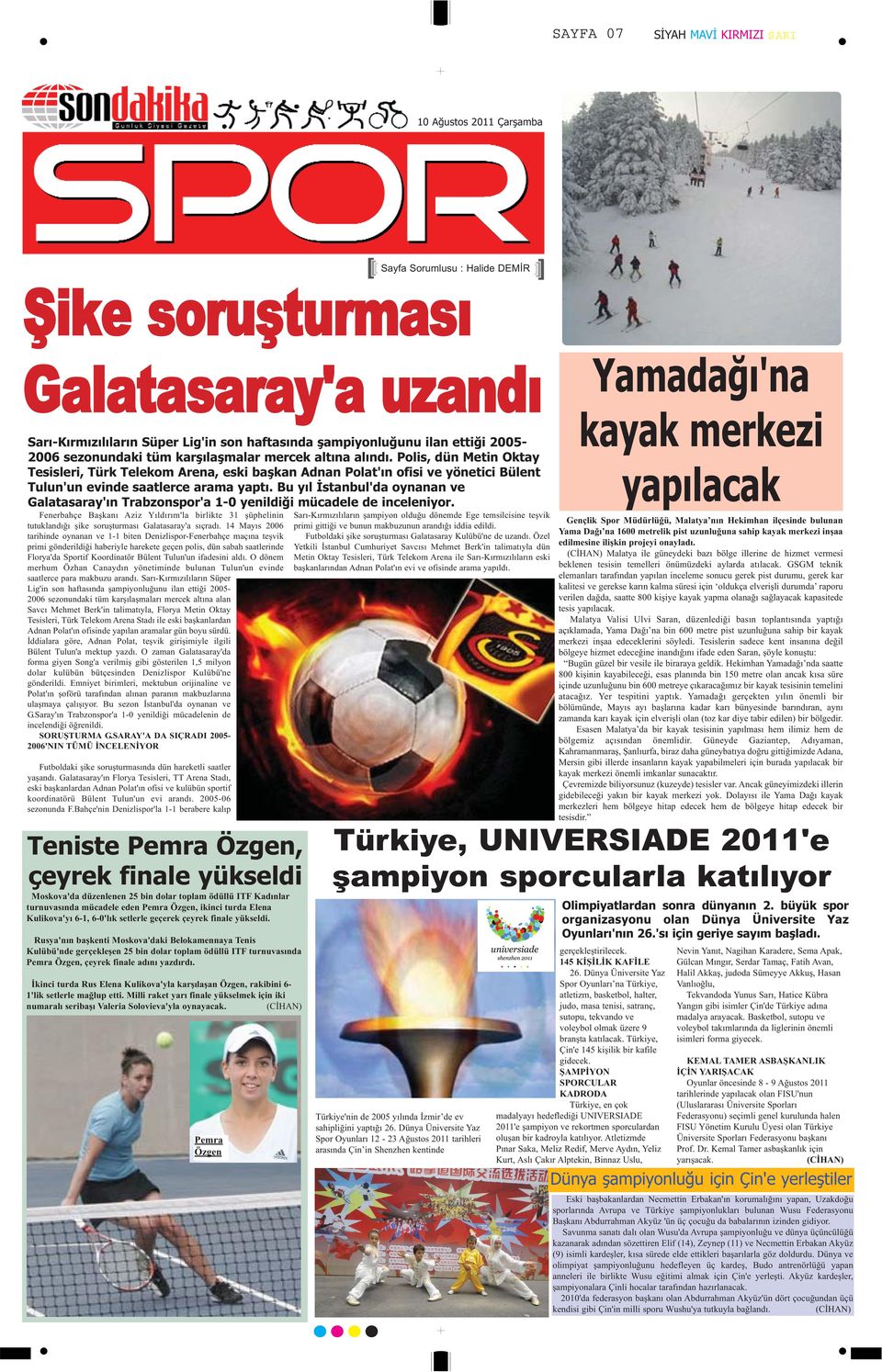 Bu yıl İstanbul'da oynanan ve Galatasaray'ın Trabzonspor'a 1-0 yenildiği mücadele de inceleniyor.