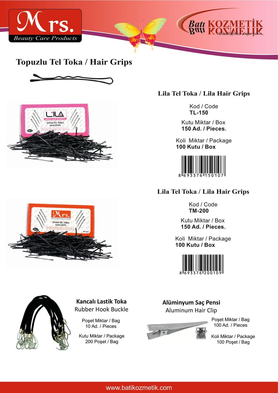 100 Kutu / Box 8 6 93 3 7 6 2 0 0 10 9 Kancalı Lastik Toka ubber Hook Buckle Alüminyum Saç Pensi Aluminum Hair