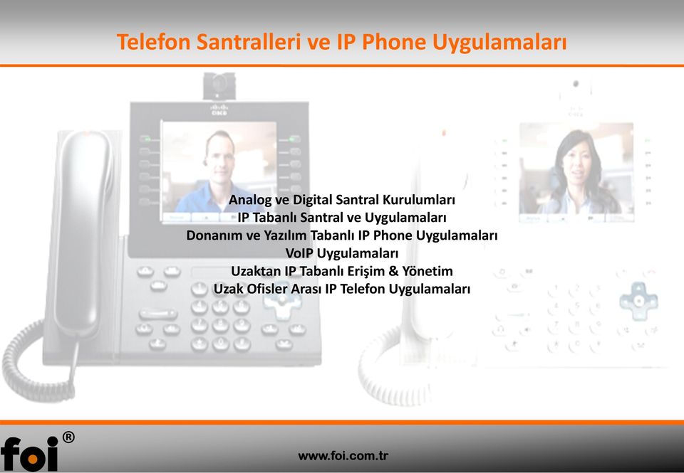 Yazılım Tabanlı IP Phone Uygulamaları VoIP Uygulamaları Uzaktan