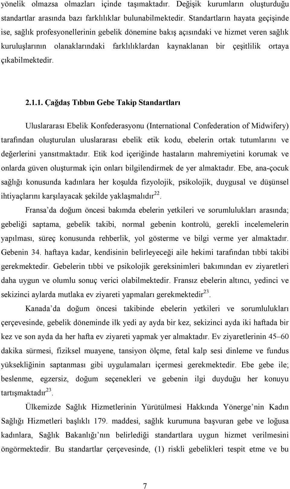 çıkabilmektedir. 2.1.