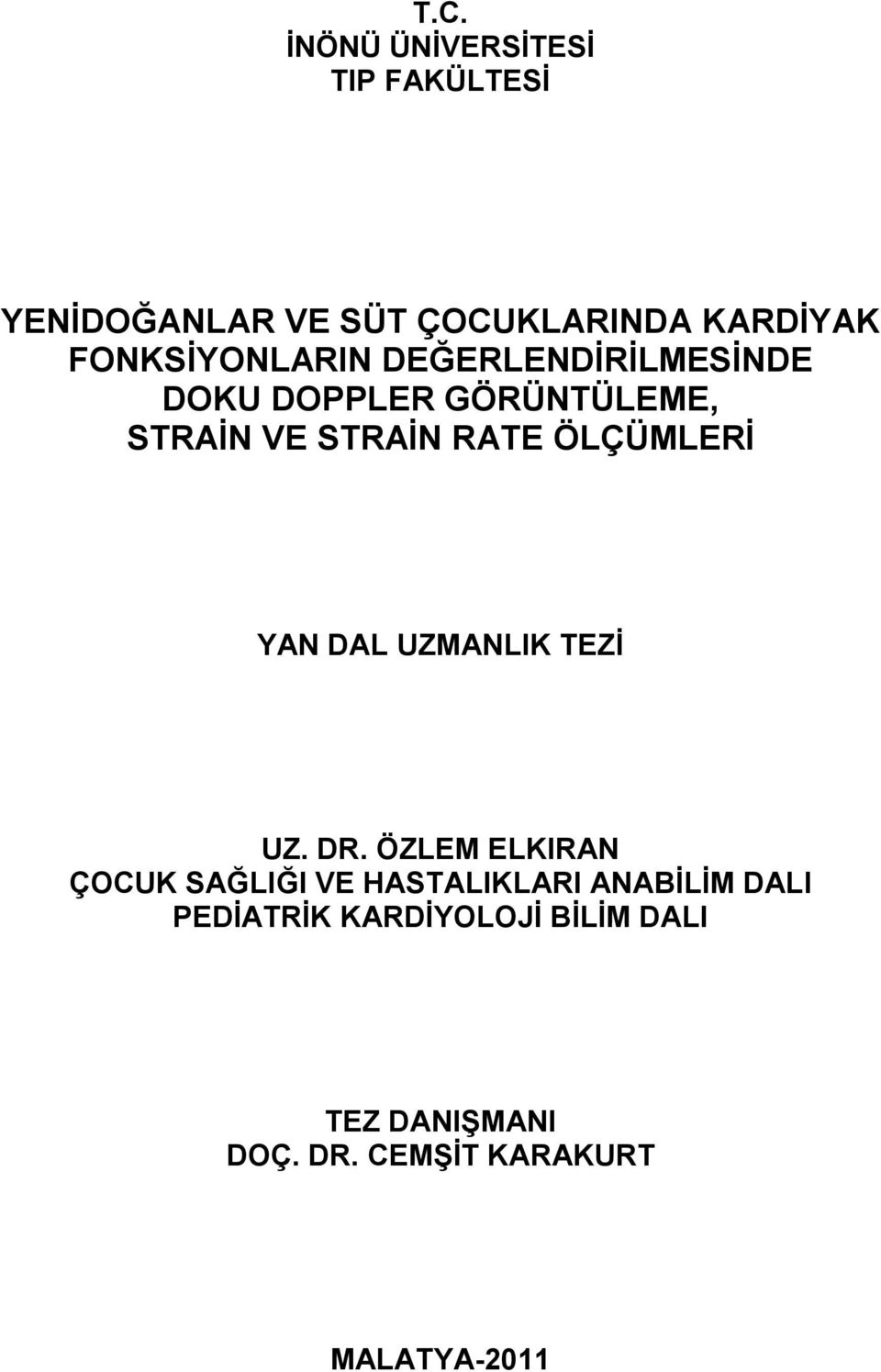 ÖLÇÜMLERİ YAN DAL UZMANLIK TEZİ UZ. DR.