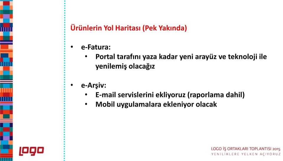 yenilemiş olacağız e-arşiv: E-mail servislerini