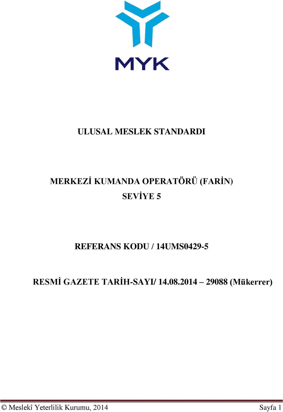 14UMS0429-5 RESMİ GAZETE TARİH-SAYI/ 14.08.