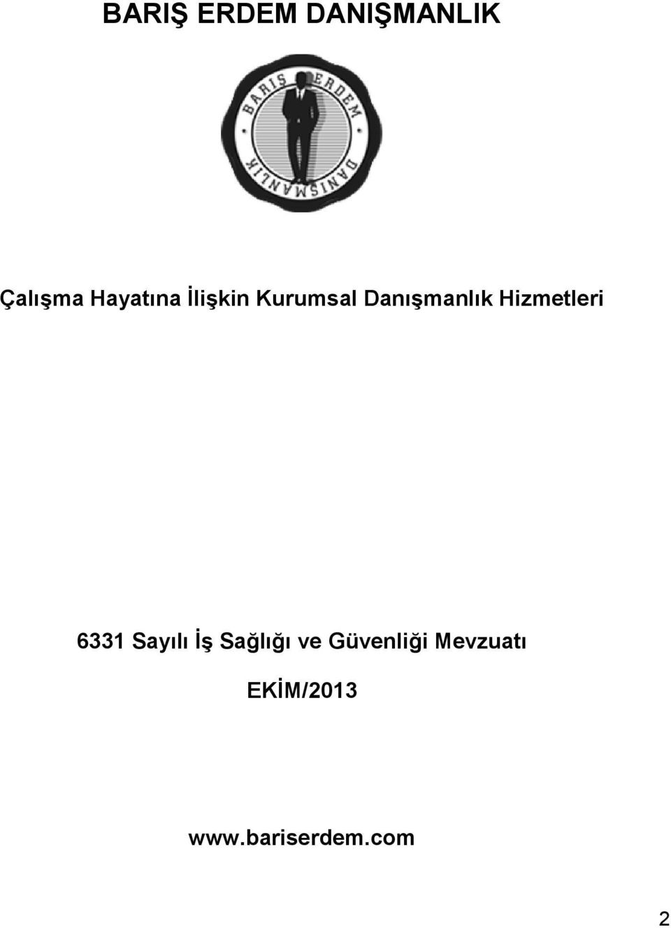 Hizmetleri 6331 Sayılı İş Sağlığı ve