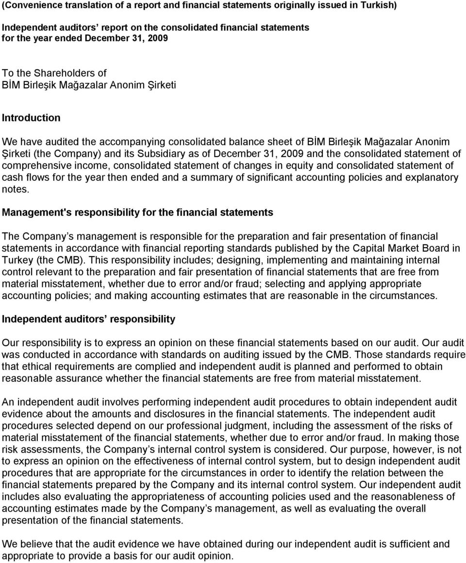 Subsidiary as of 2009 and the consolidated statement of comprehensive income, consolidated statement of changes in equity and consolidated statement of cash flows for the year then ended and a