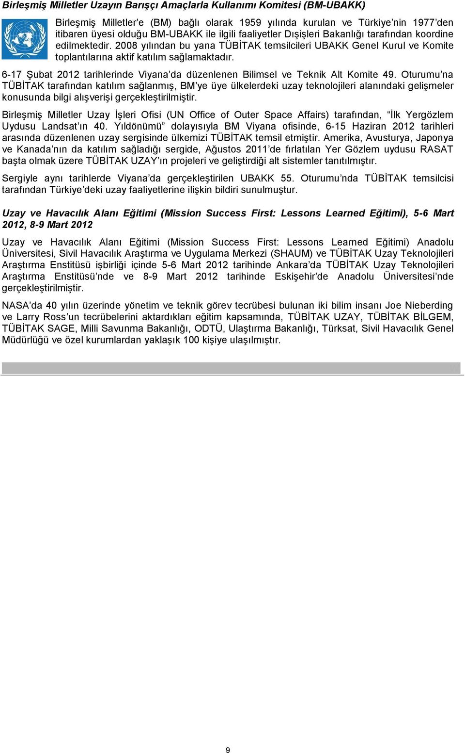 6-17 Şubat 2012 tarihlerinde Viyana da düzenlenen Bilimsel ve Teknik Alt Komite 49.