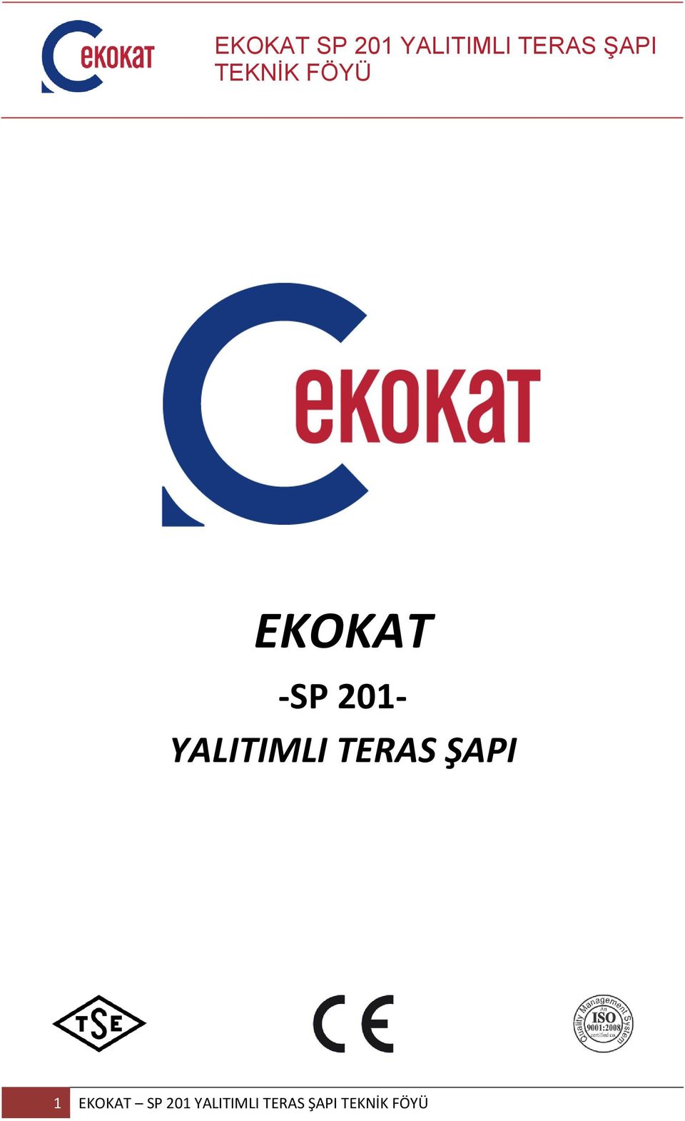 ŞAPI 1 EKOKAT SP