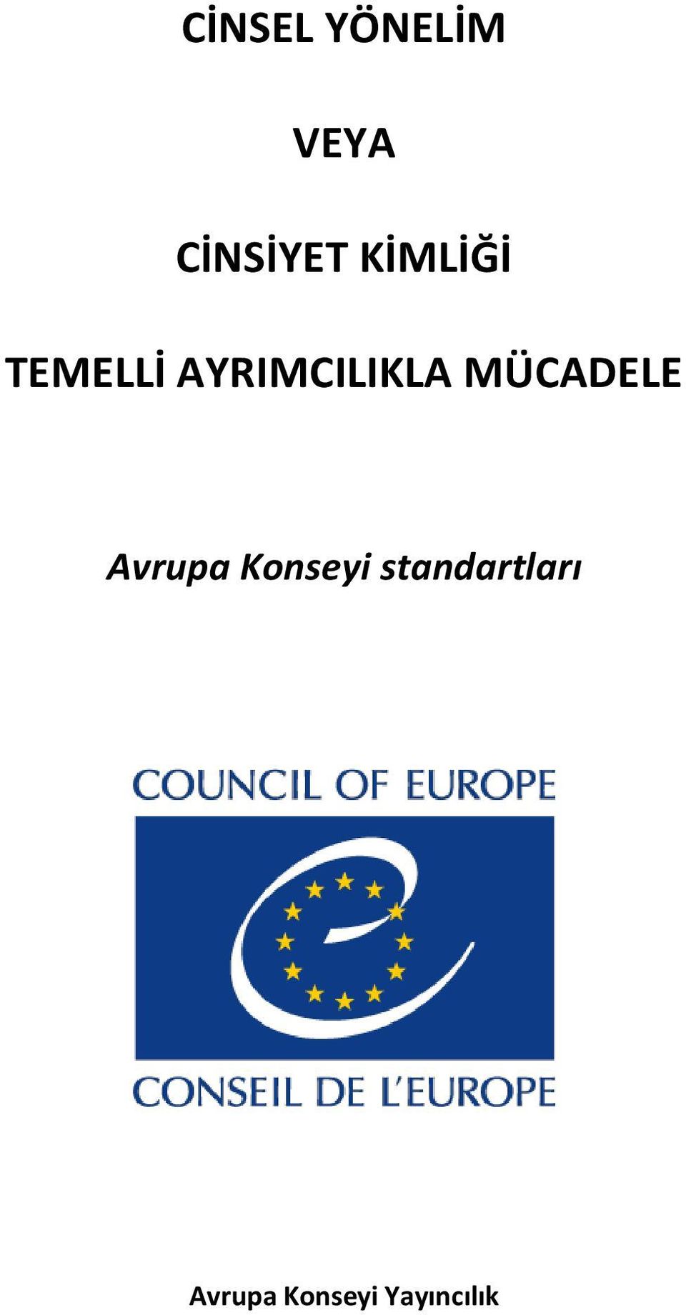 MÜCADELE Avrupa Konseyi