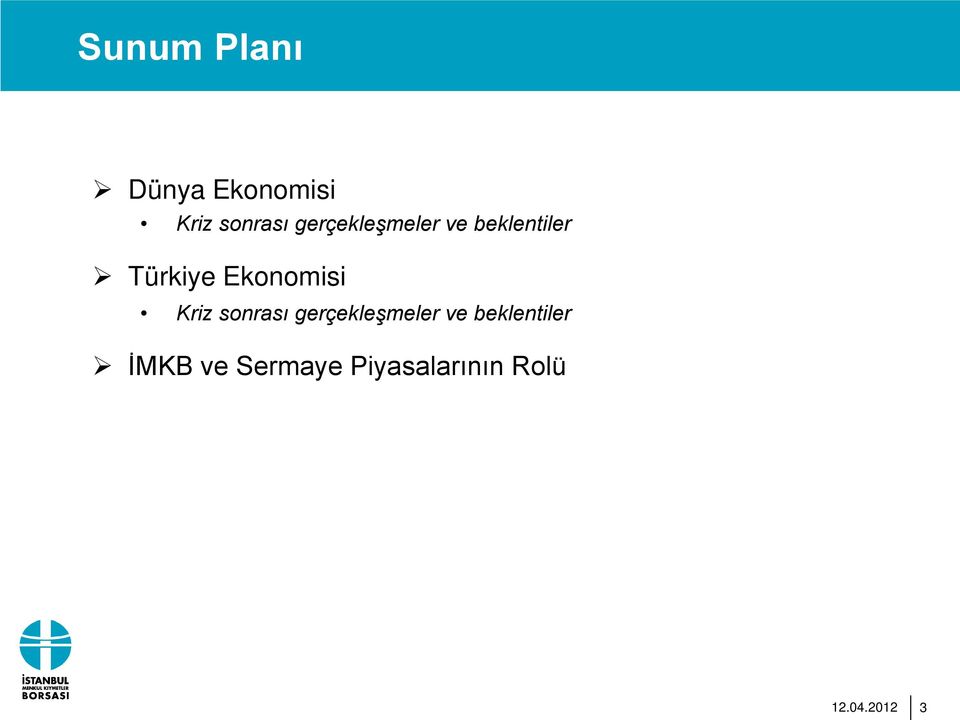 Ekonomisi Kriz sonrası gerçekleşmeler ve