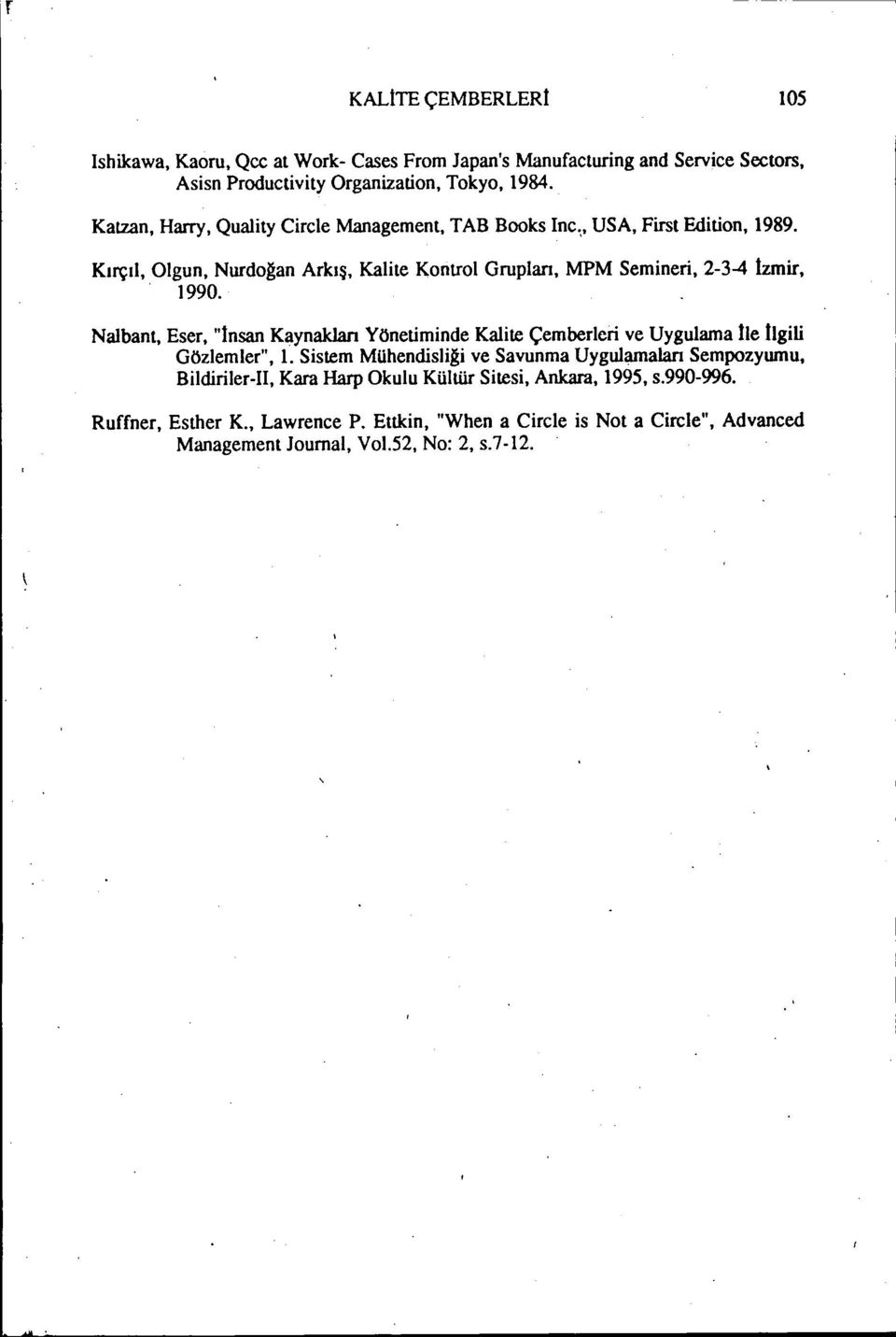 1990. Nalbant, Eser, "İnsan Kaynaklan Yönetmnde Kalte Çemberler ve Uygulama tıe İlgl Gözlemler", ı.